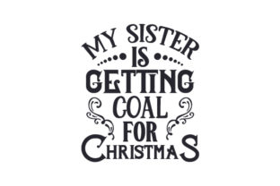 My Sister is Getting Coal for Christmas: A Crafts Must-Have